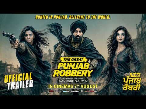 The Great Punjab Robbery - Official Trailer | Raj Kundra | New Punjabi Movie | In Cinemas 7th August