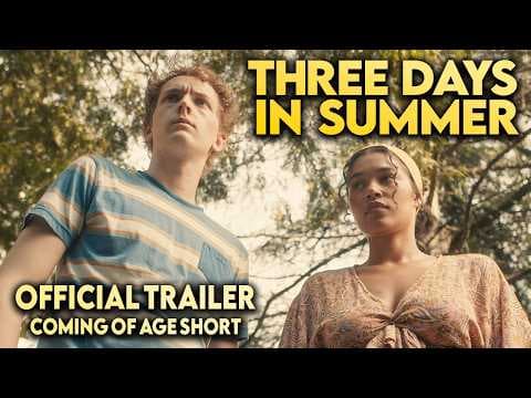 Three Days in Summer | Official Trailer