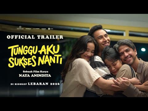 Tunggu Aku Sukses Nanti - Official Trailer