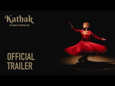 Kathak: The Dance of Storytellers | Official Trailer