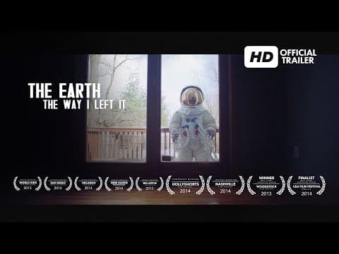 The Earth, the way I left it // Trailer