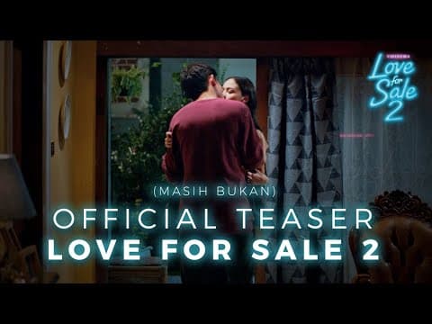 (MASIH BUKAN) OFFICIAL TEASER LOVE FOR SALE 2