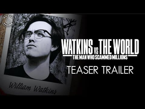 WATKINS VS THE WORLD: THE MAN WHO SCAMMED MILLIONS (2025) | Teaser Trailer