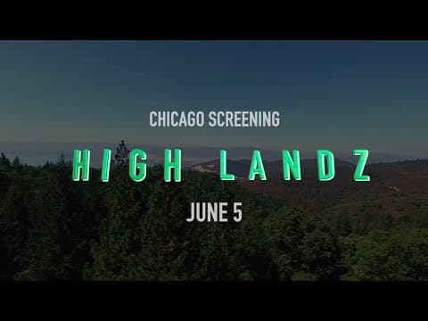 HIGH LANDZ (2021) CHICAGO PRIVATE SCREENING June 5