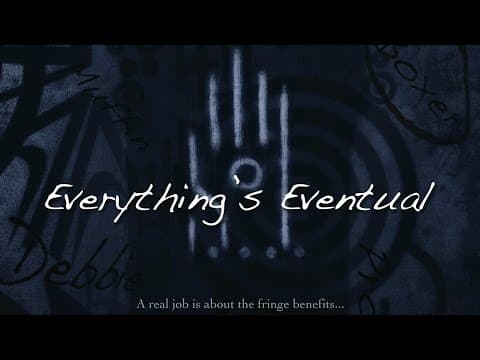 Everything's Eventual Trailer
