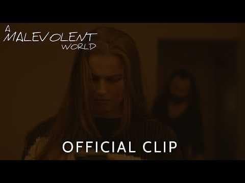 A Malevolent World I Official Clip