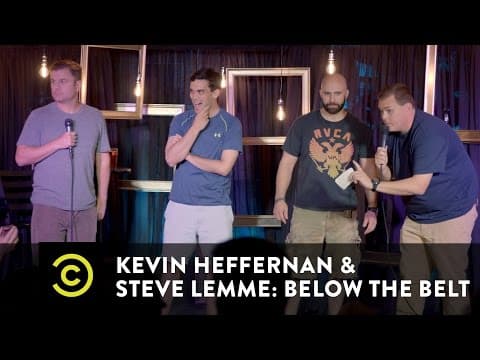 Kevin Heffernan & Steve Lemme: Below the Belt - Broken Lizard Trivia