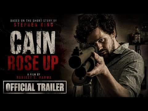 " Stephen King's - CAIN ROSE UP " - Official Trailer - Directed By Ranjeet S. Marwa