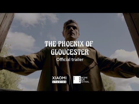 "The Phoenix of Gloucester" Trailer | A Xiaomi Film Festival Film Presented by Xiaomi Studios