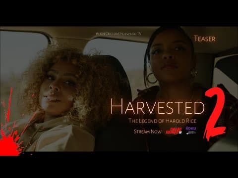 Teaser clip from  Harvested 2 (2022) The Legend of Harold Rice - #1 on Culture Forward TV