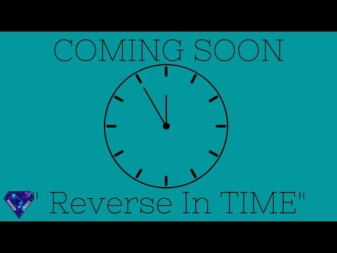 Reverse in Time Final Trailer