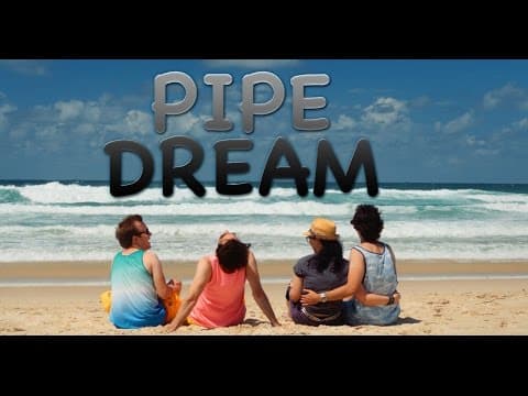 Pipe Dream - Trailer