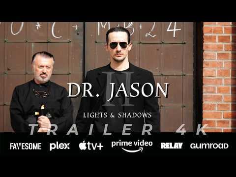 Trailer of 4K movie "Dr. Jason II - Lights & Shadows" (2024)