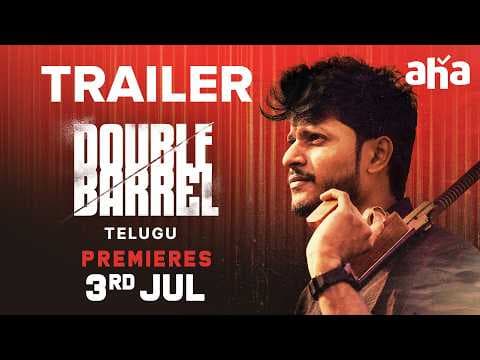 Double Barrel Trailer | Premieres On 3rd July On Aha | Siva Sankara Chakravarthy | Aditya Bheemreddy