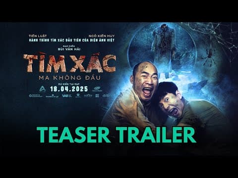 TÌM XÁC: MA KHÔNG ĐẦU | TEASER TRAILER | KC: 18.04.2025