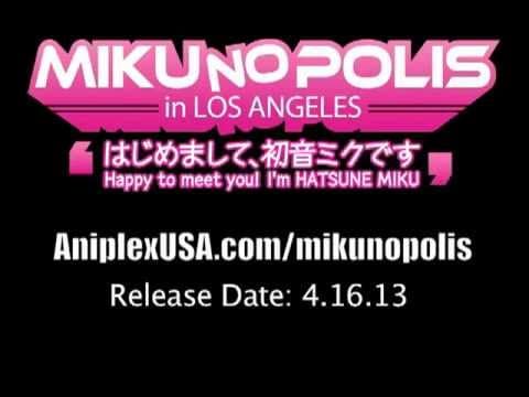[old version]MIKUNOPOLIS in Los Angeles Trailer
