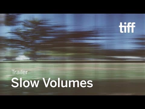 SLOW VOLUMES Trailer | TIFF 2019