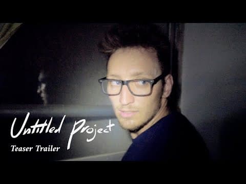 Untitled Project | Teaser Trailer
