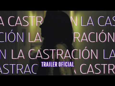 La castración - Trailer HD