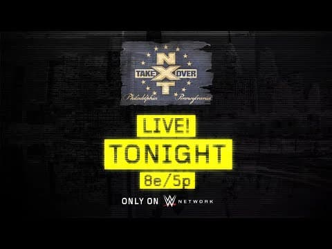 NXT goes to the extreme tonight at NXT TakeOver: Philadelphia