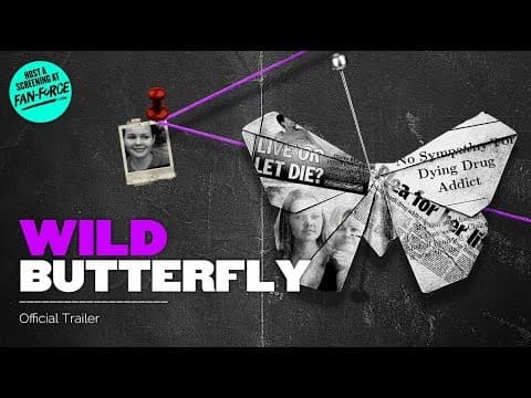 Wild Butterfly - Official Trailer Premiere