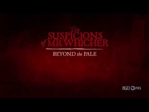 THE SUSPICIONS OF MR. WHICHER: BEYOND THE PALE