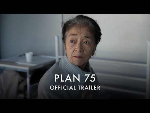 PLAN 75 | Official UK trailer [HD] In Cinemas and on Curzon Home Cinema 12 May