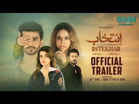 Intekhab | Official Trailer | Starting From "10th June 2026" Monday To Friday At 9:00 PM | Green TV