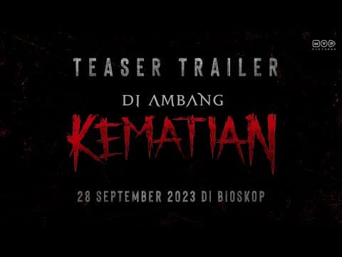 Teaser Trailer Di Ambang Kematian - Tayang 28 September 2023 di Bioskop
