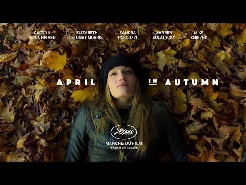 "April in Autumn" - Official Cannes Festival Market Trailer