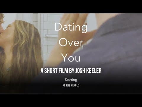 DATING OVER YOU | Short Film Teaser