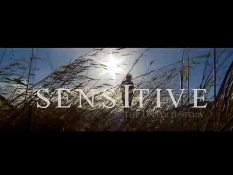 Sensitive--The Untold Story