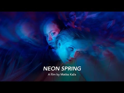 Neon Spring | RIGA IFF 2022