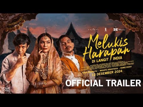 OFFICIAL TRAILER FILM "MELUKIS HARAPAN DI LANGIT INDIA"