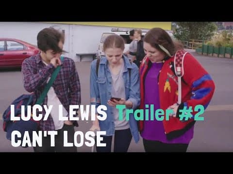 Lucy Lewis Can't Lose Trailer #2