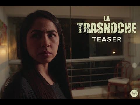 La Trasnoche: TEASER