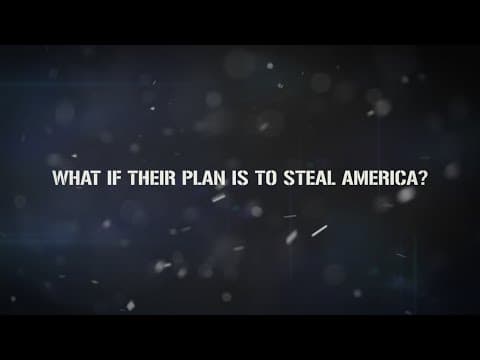 What If Their Plan Is To Steal America?