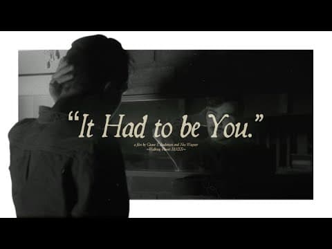 "It Had to be You." | Teaser