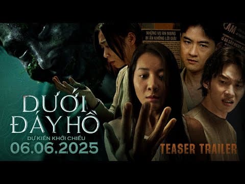 DƯỚI ĐÁY HỒ | TEASER TRAILER | DỰ KIẾN KHỞI CHIẾU 06.06.2025