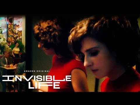 Invisible Life - Official Trailer | Amazon Studios