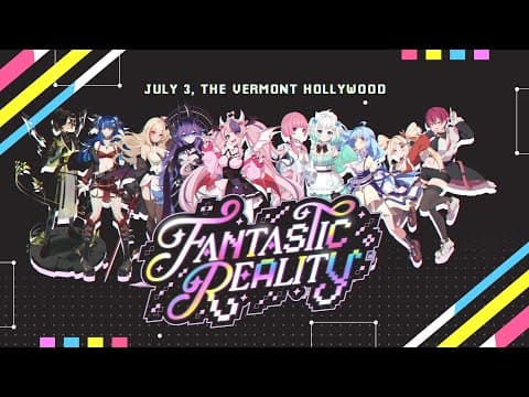 【PV】 Fantastic Reality presented by IRIAM — Mixed Reality 3D VTuber Concert in Hollywood !