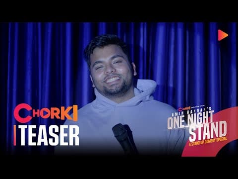 Amin Hannan’s One Night Stand - A Stand Up Comedy Special | Official Teaser | Chorki Exclusive Show
