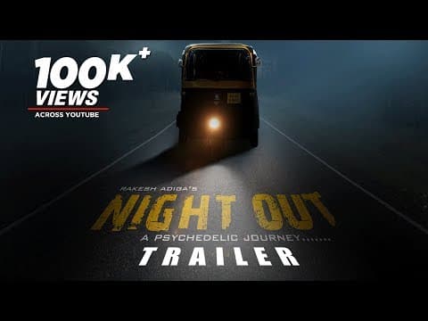 Night Out Official Trailer | Kannada Trailer 2019 | Bharath,Akshay Pavar,Shruti Goradia|Rakesh Adiga