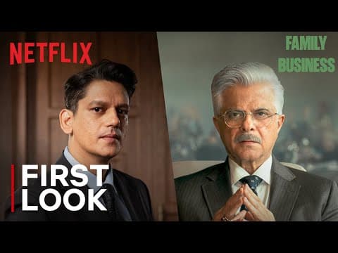Family Business | First Look | Anil Kapoor, Vijay Varma | Netflix India