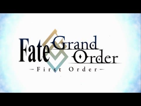 Fate/Grand Order - First Order Trailer