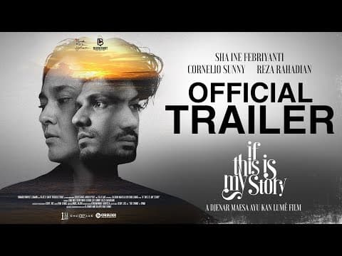 IF THIS IS MY STORY (OFFICIAL TRAILER) a Djenar Maesa Ayu Kan Lumé film