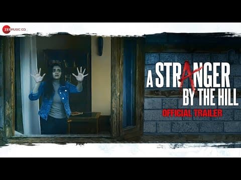 A Stranger By the Hill - Official Trailer | Dishant Gulliya, Purvi Mundada & Tenzin Noora