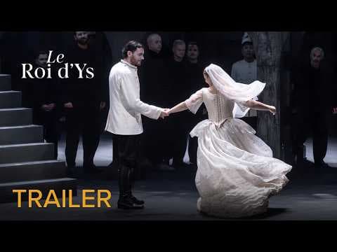 TRAILER | LE ROI D'YS Lalo – Opéra national du Rhin