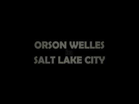 Orson Welles in Salt Lake City - Trailer 2