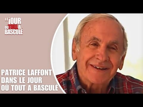 Patrice Laffont dans Le Jour où tout a basculé